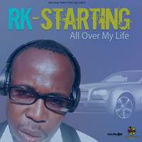 RK - Starting All over My Life