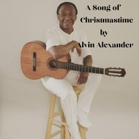 Alvin Alexander - A Song of Christmastime