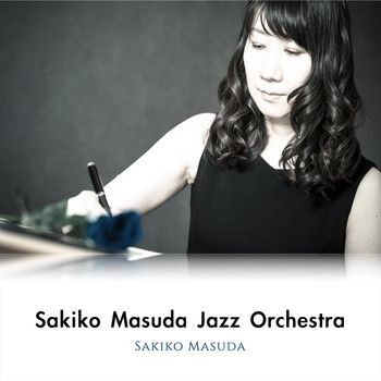 Sakiko Masuda - Sakiko Masuda Jazz Orchestra