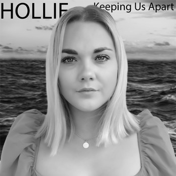 Hollie - Keeping Us Apart