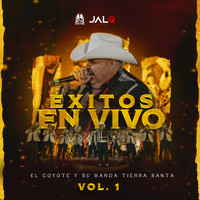 El Coyote Y Su Banda Tierra Santa - Exitos En Vivo Vol. 1