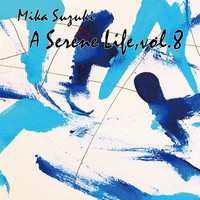 Mika Suzuki - A Serene Life, Vol.8