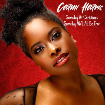 Carmi Harris - Someday at Christmas / Someday We'll All Be Free