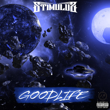 Stimulus - Goodlife (Explicit)