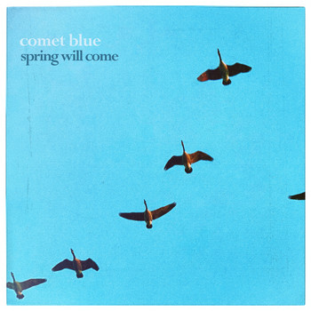 Comet Blue - Spring Will Come