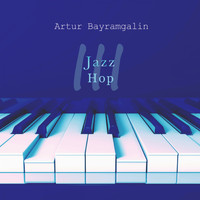Artur Bayramgalin - Jazz Hop 3