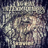Xavier - No Hay Intermediarios