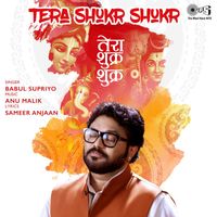 Babul Supriyo - Tera Shukr Shukr