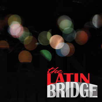 The Latin Bridge - The Latin Bridge EP