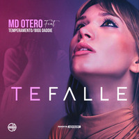 Md Otero - Te Falle (feat. Temperamento & Bigg Daddie)