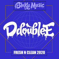 D Double E - Fresh N Clean 2020