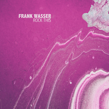 Frank Wasser - Rock This