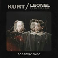 Kurt, Leonel García - Sobreviviendo