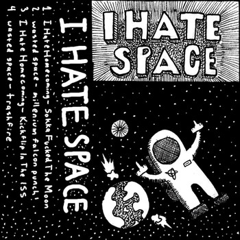 Wasted Space & I Hate Homecoming - I Hate Space (Explicit)