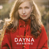 Dayna Manning - We Three Kings