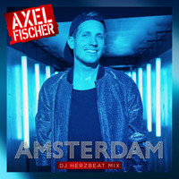 Axel Fischer - Amsterdam (DJ Herzbeat Mix)