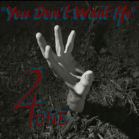 2Tone - You Don't Want Me (Explicit)