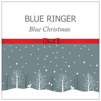 Blue Ringer - Blue Christmas (Explicit)
