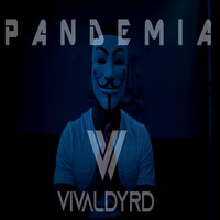Vivaldy Rd - Pandemia (Explicit)