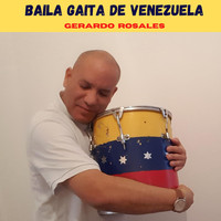 Gerardo Rosales - Baila Gaita de Venezuela