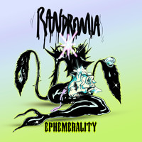 Randromia - Ephemerality