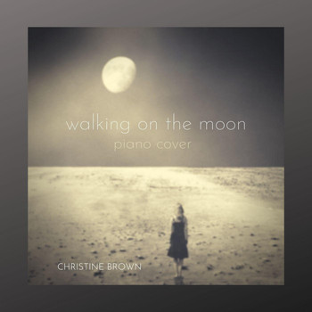 Christine Brown - Walking on the Moon