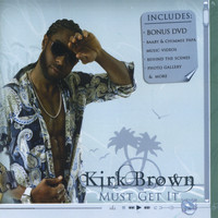 Kirk Brown - Must Get It