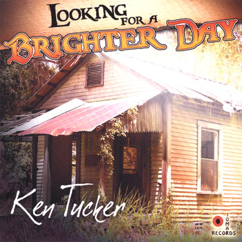 Ken Tucker - Looking For A Brighter Day