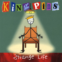 Kingpins - Strange Life