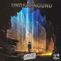 Weekend Warriors - Underground