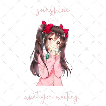 Sunshine - What You Waiting
