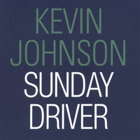 Kevin Johnson - Sunday Driver