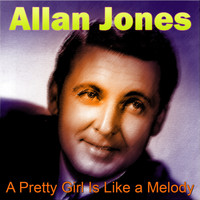 Allan Jones - A Pretty Girl Is Like a Melody