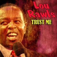 Lou Rawls - Trust Me