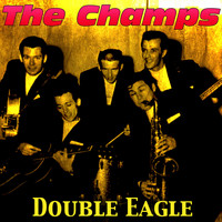 The Champs - Double Eagle