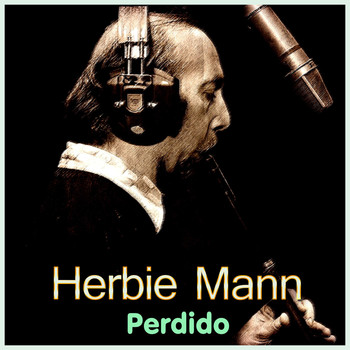 Herbie Mann - Perdido