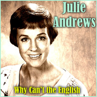 Julie Andrews - Why Can't the English