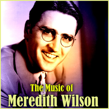 The Ensemble - The Music of Meredith Willson