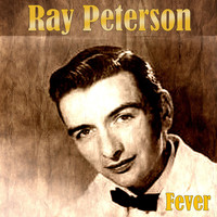 Ray Peterson - Fever