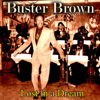 Buster Brown - Lost in a Dream