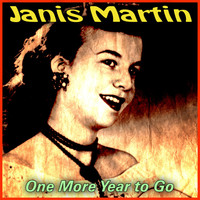 Janis Martin - One More Year to Go