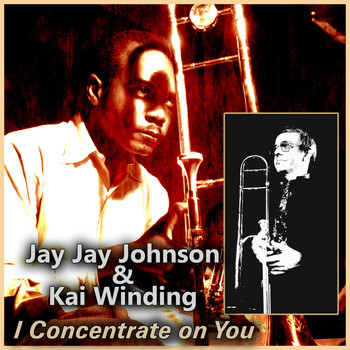 Jay Jay Johnson - I Concentrate on You