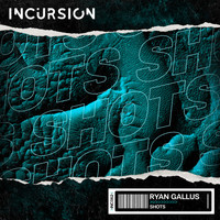 Ryan Gallus - Shots