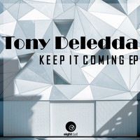 Tony Deledda - Keep It Coming EP