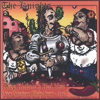 The Knights - King Richard's Red Hot New Mexican Chile Stew - Art