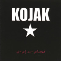Kojak - Simply Complicated