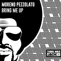 Moreno Pezzolato - Bring Me Up