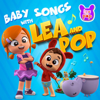 Lea and Pop - Baby Songs with Lea and Pop
