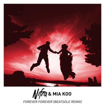 Nifra & Mia Koo - Forever Forever (Beatsole Remix)
