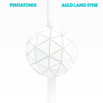 Pentatonix - Auld Lang Syne